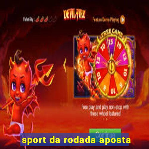 sport da rodada aposta